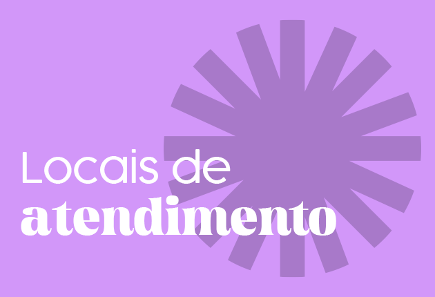 imagem com o fundo lilás e o texto "locais de atendimento"